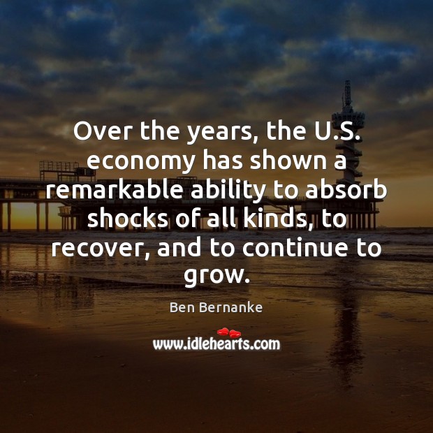 Over the years, the U.S. economy has shown a remarkable ability Image