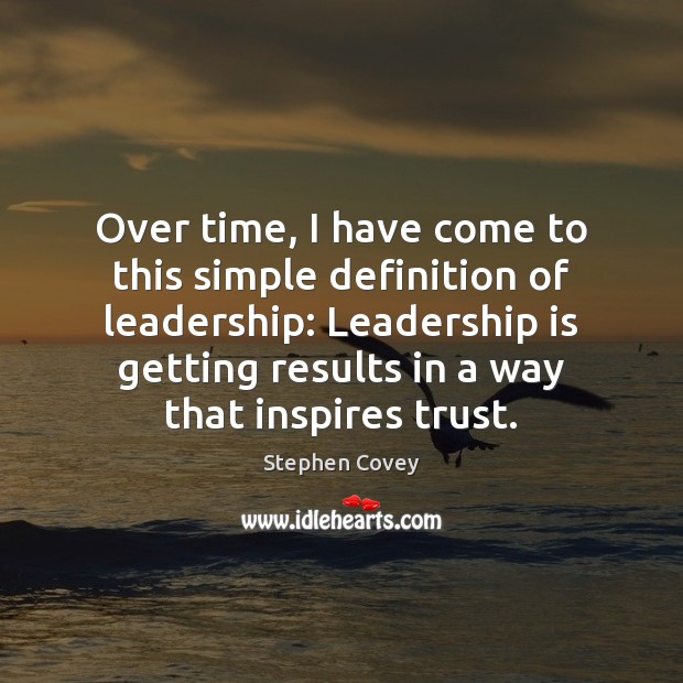 Over time, I have come to this simple definition of leadership: Leadership Image