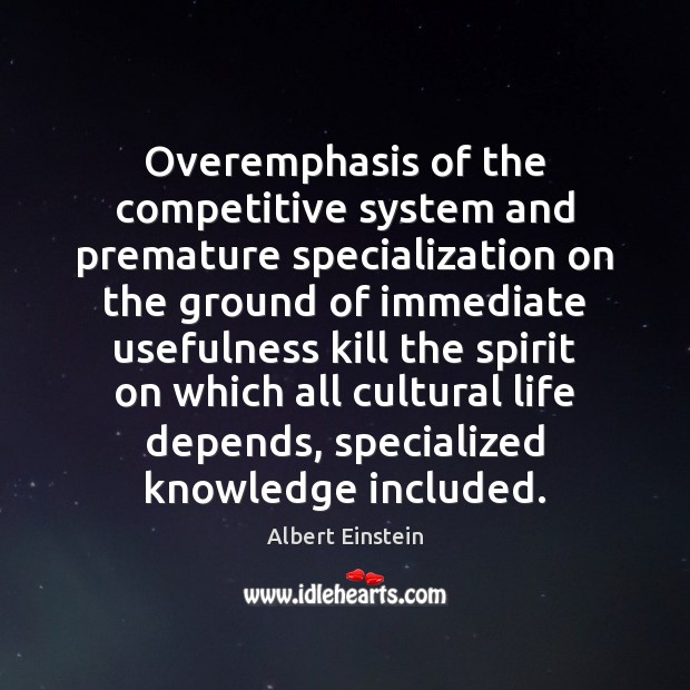 Overemphasis of the competitive system and premature specialization on the ground of 