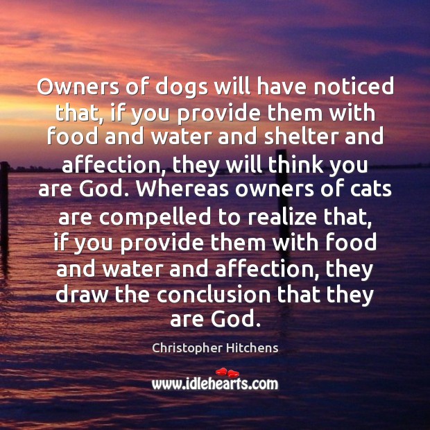 Owners of dogs will have noticed that, if you provide them with Image