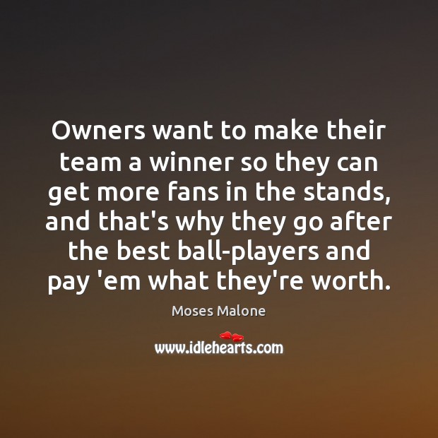 Owners want to make their team a winner so they can get Image