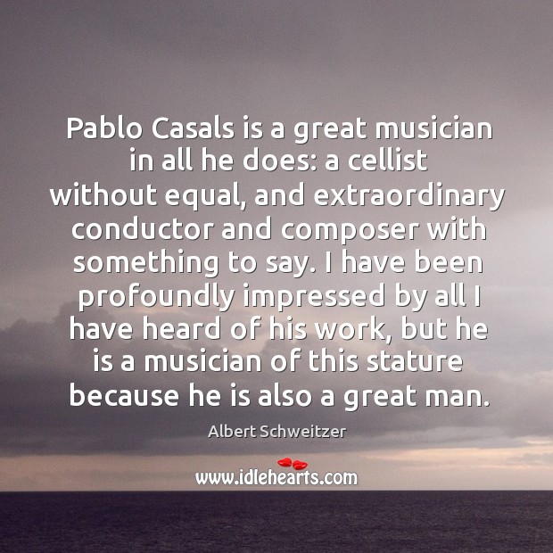 Pablo Casals is a great musician in all he does: a cellist Image