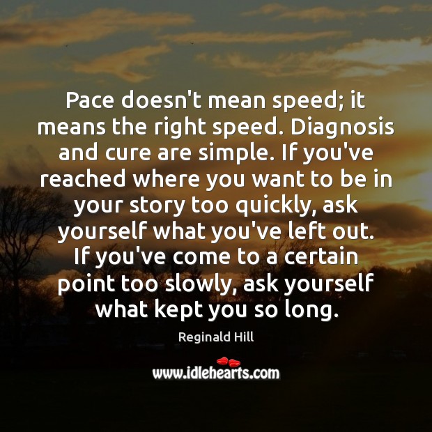 Pace doesn’t mean speed; it means the right speed. Diagnosis and cure Image