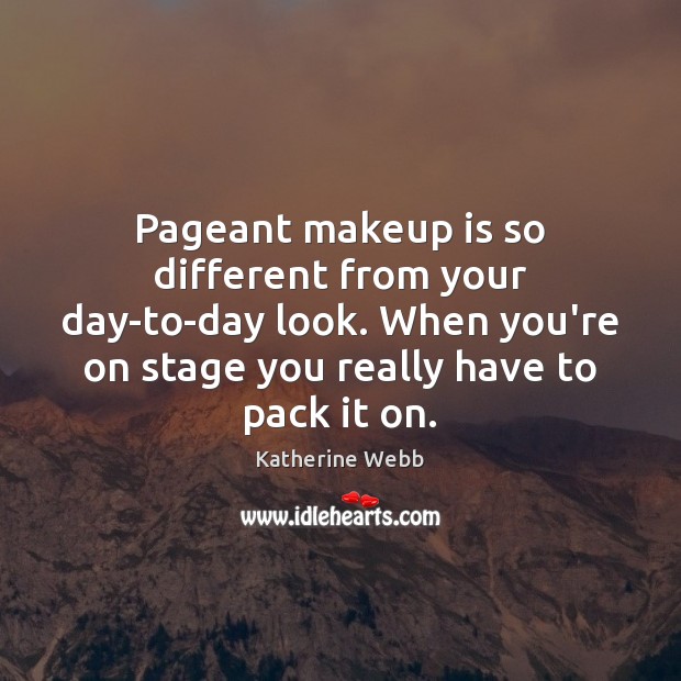 Pageant makeup is so different from your day-to-day look. When you’re on Image
