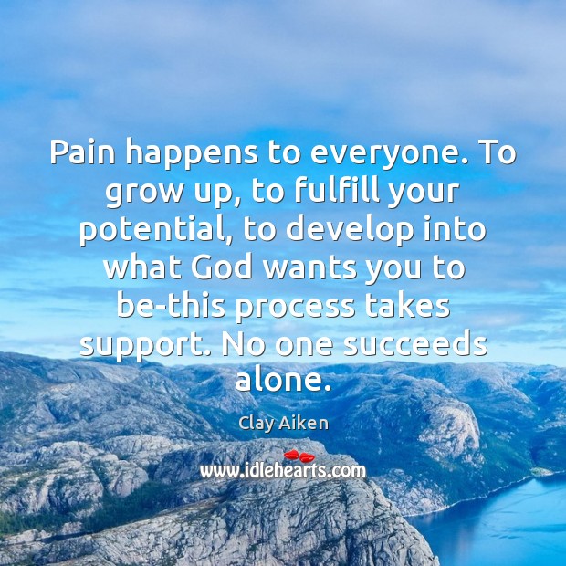 Pain happens to everyone. To grow up, to fulfill your potential, to Image