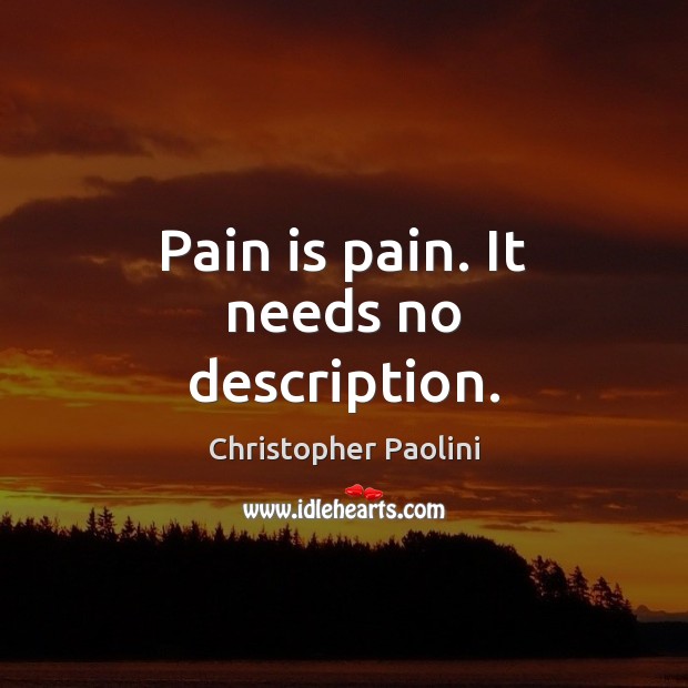 Pain is pain. It needs no description. Image