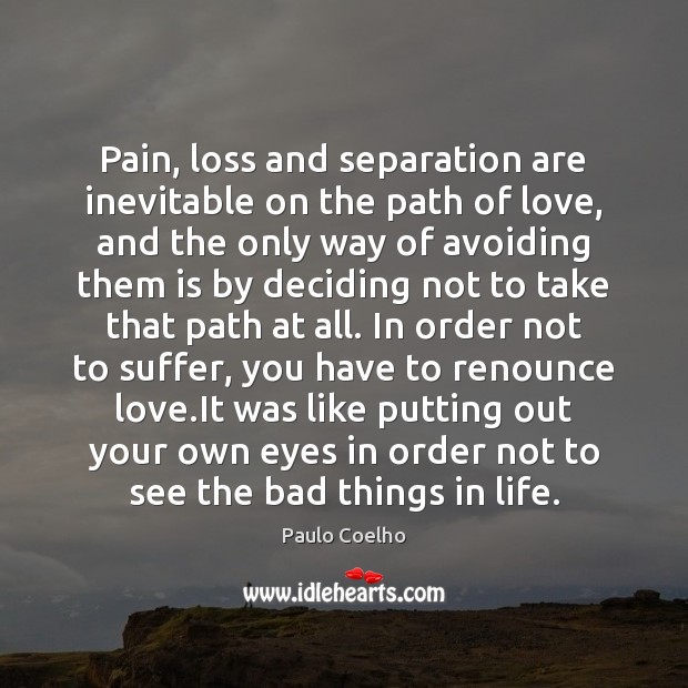 Pain, loss and separation are inevitable on the path of love, and Image