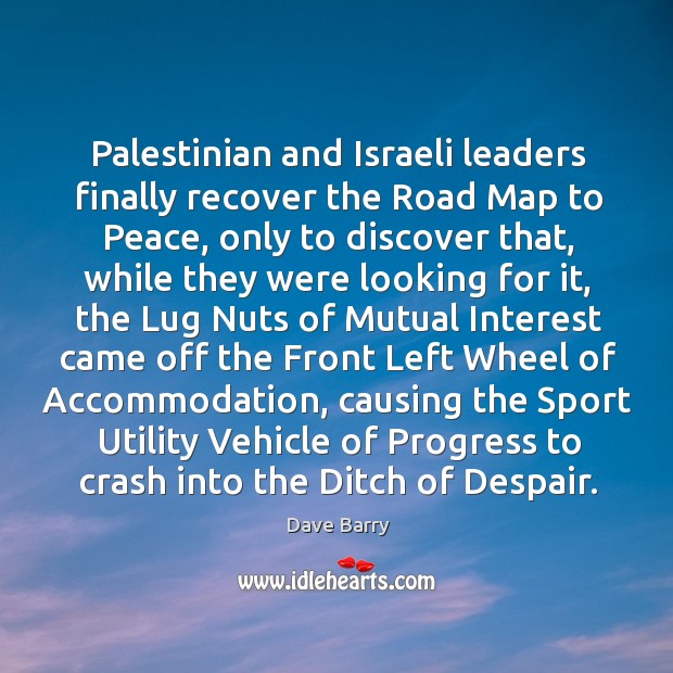 Palestinian and Israeli leaders finally recover the Road Map to Peace, only Image