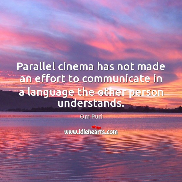Parallel cinema has not made an effort to communicate in a language Effort Quotes Image