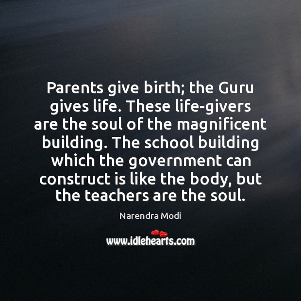 Parents give birth; the Guru gives life. These life-givers are the soul Government Quotes Image