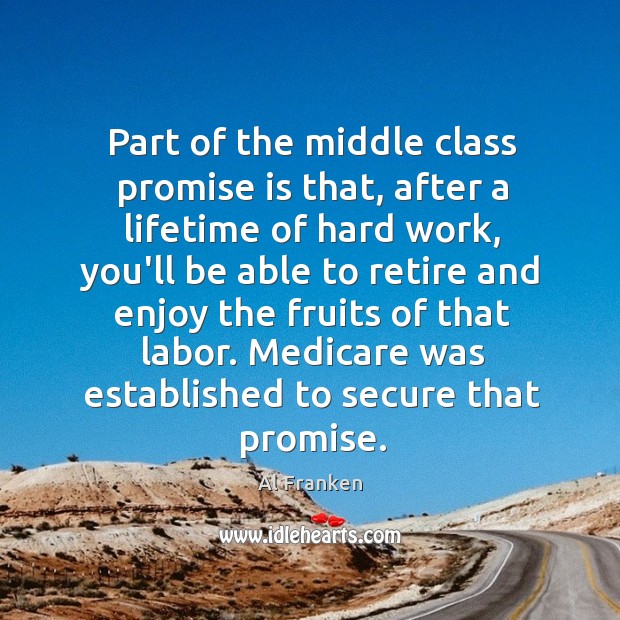 Part of the middle class promise is that, after a lifetime of Image