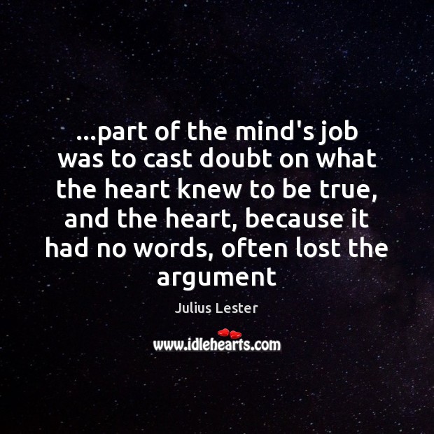 …part of the mind’s job was to cast doubt on what the Image