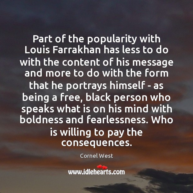 Part of the popularity with Louis Farrakhan has less to do with Boldness Quotes Image