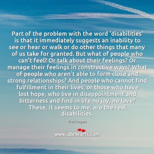 Part of the problem with the word ‘disabilities’ is that it immediately Image