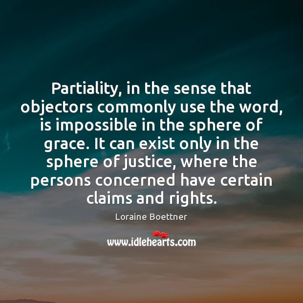 Partiality, in the sense that objectors commonly use the word, is impossible Image
