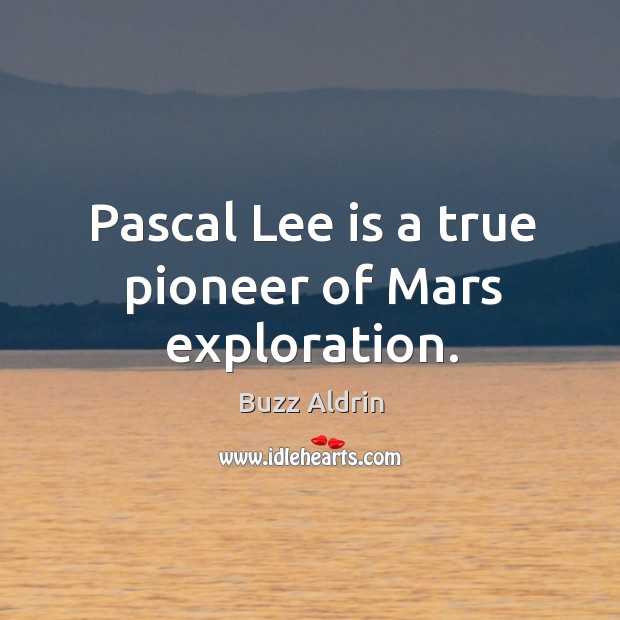Pascal Lee is a true pioneer of Mars exploration. 