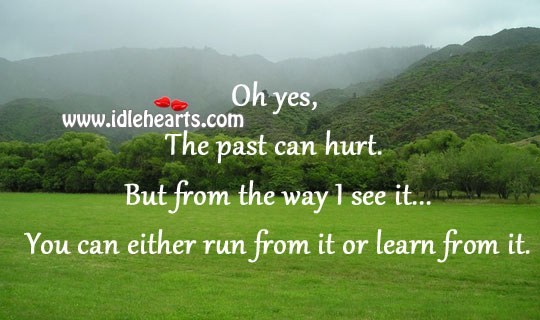 Oh yes, the past can hurt. Image