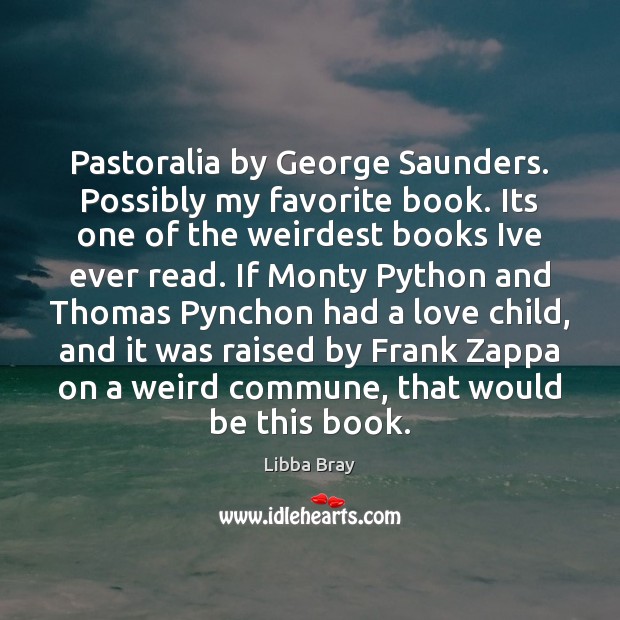 Pastoralia by George Saunders. Possibly my favorite book. Its one of the Image