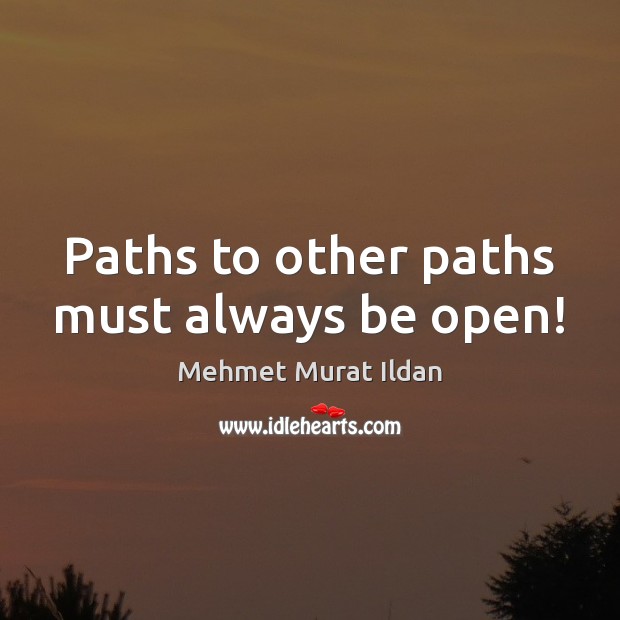 Paths to other paths must always be open! Image