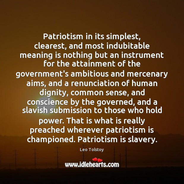 Patriotism in its simplest, clearest, and most indubitable meaning is nothing but Patriotism Quotes Image