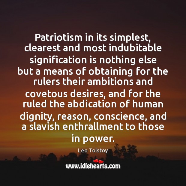 Patriotism in its simplest, clearest and most indubitable signification is nothing else Image