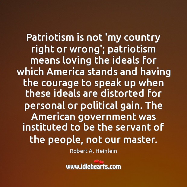Patriotism is not ‘my country right or wrong’; patriotism means loving the Patriotism Quotes Image