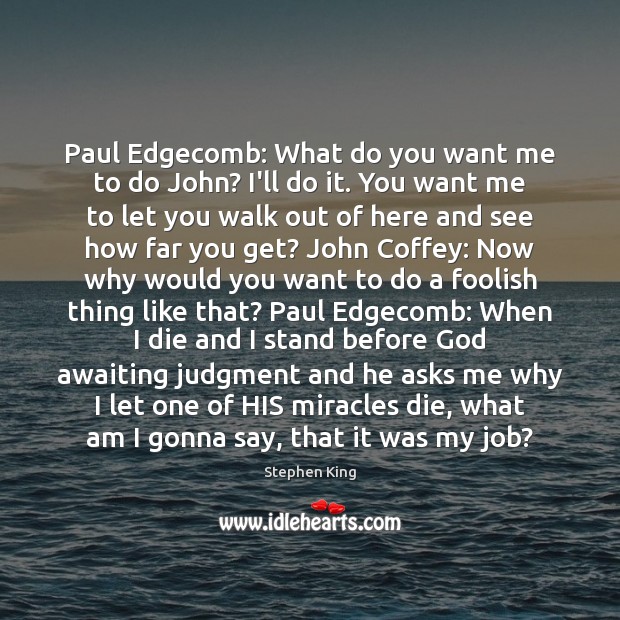 Paul Edgecomb: What do you want me to do John? I’ll do Image