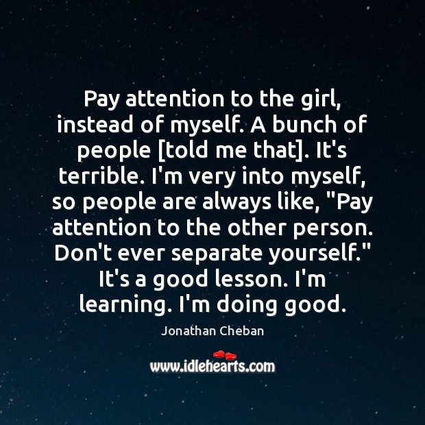 Pay attention to the girl, instead of myself. A bunch of people [ Image