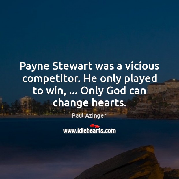 Payne Stewart was a vicious competitor. He only played to win, … Only Image