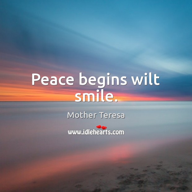 Peace begins wilt smile. Image