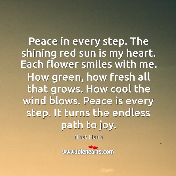 Peace in every step. The shining red sun is my heart. Each Peace Quotes Image