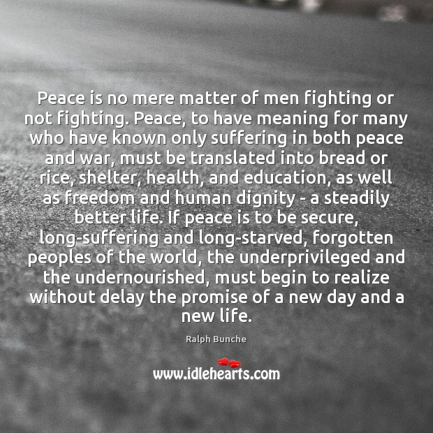 Peace is no mere matter of men fighting or not fighting. Peace, Image