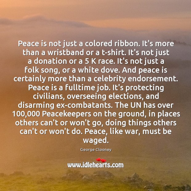 Peace is not just a colored ribbon. It’s more than a wristband Donate Quotes Image