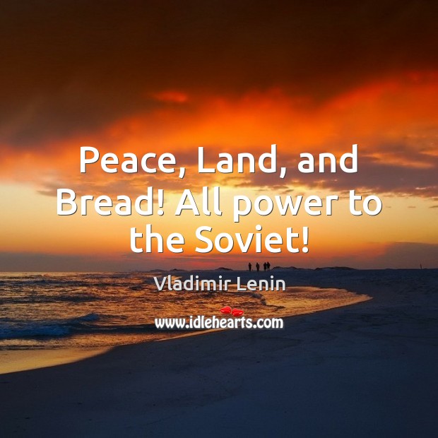 Peace, Land, and Bread! All power to the Soviet! Image