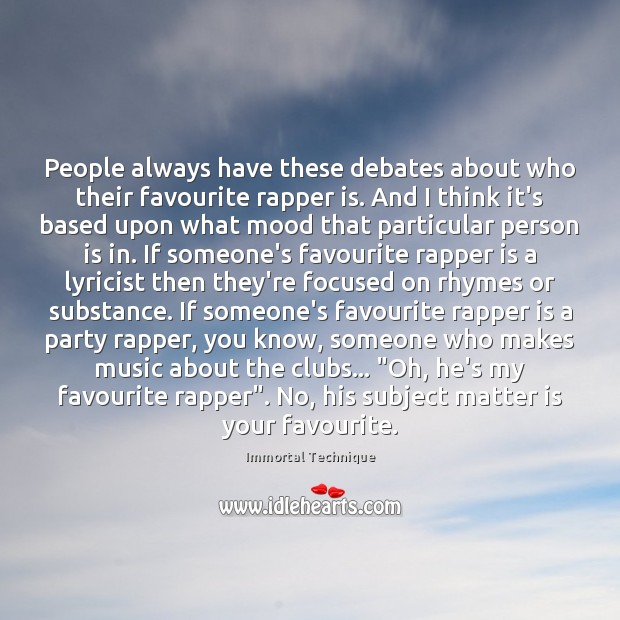People always have these debates about who their favourite rapper is. And Image