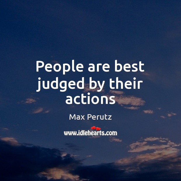 People are best judged by their actions Image