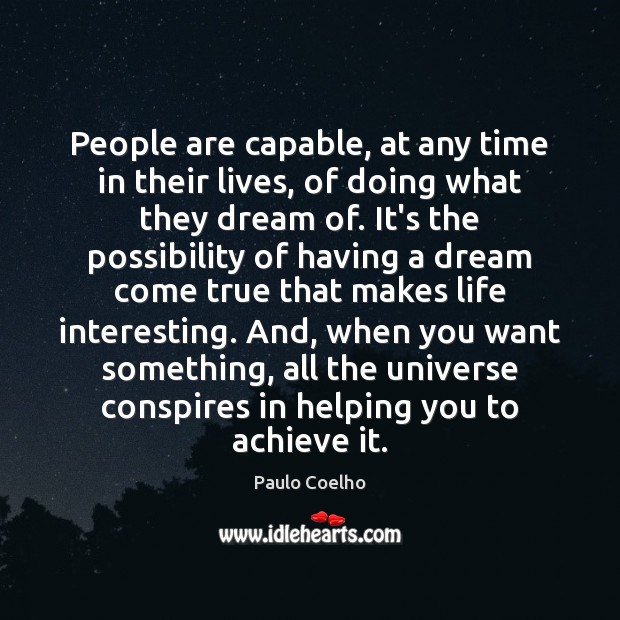 People are capable, at any time in their lives, of doing what Paulo Coelho Picture Quote