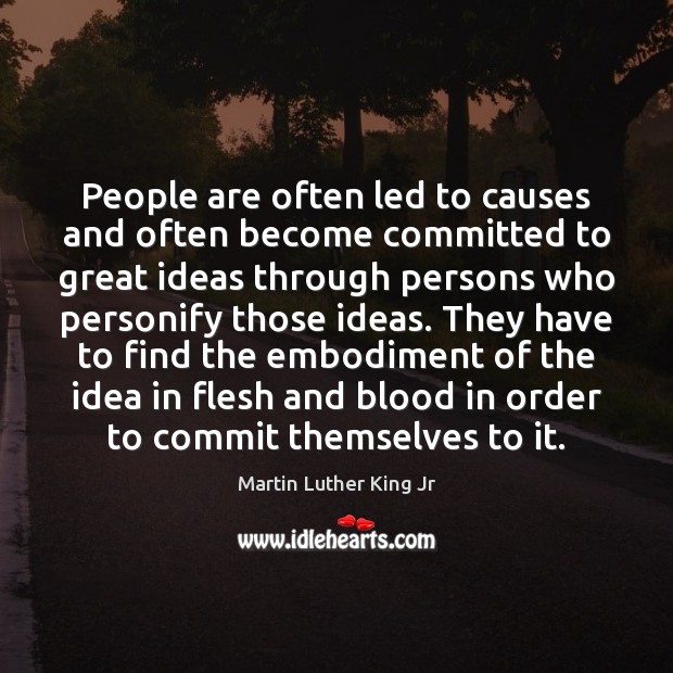 People are often led to causes and often become committed to great Image