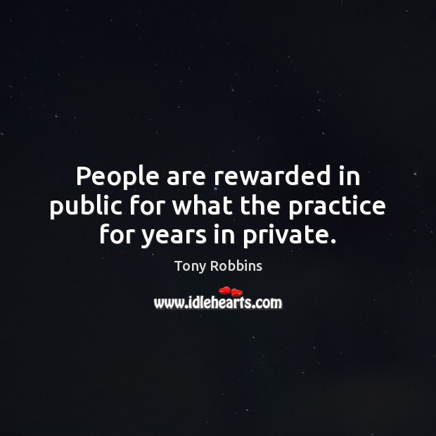 People are rewarded in public for what the practice for years in private. Image
