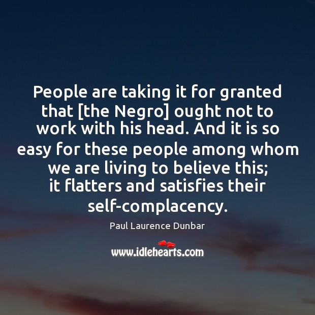 People are taking it for granted that [the Negro] ought not to Image