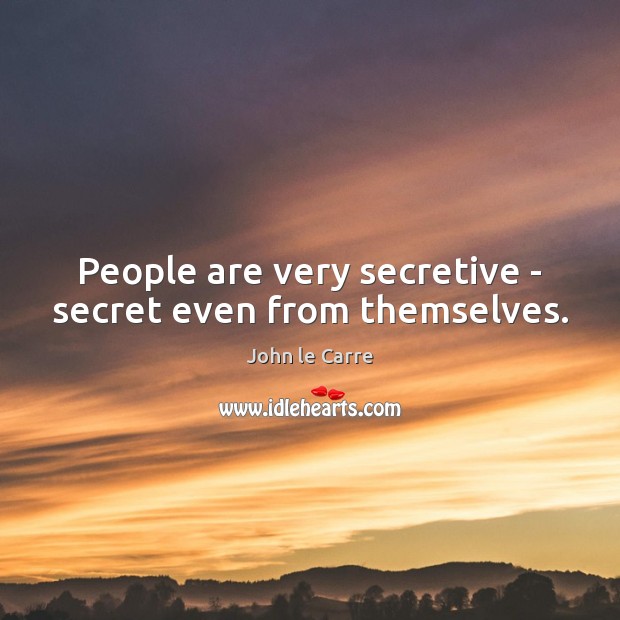 People are very secretive – secret even from themselves. Image