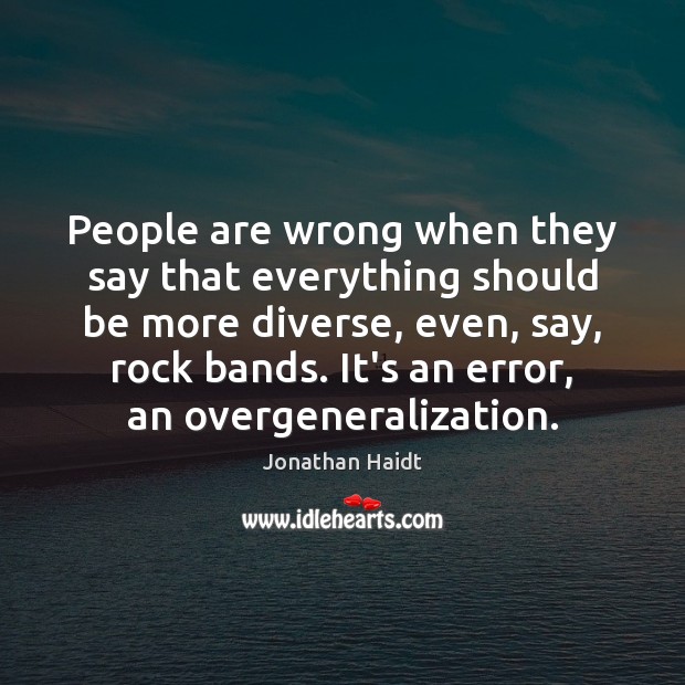 People are wrong when they say that everything should be more diverse, Image