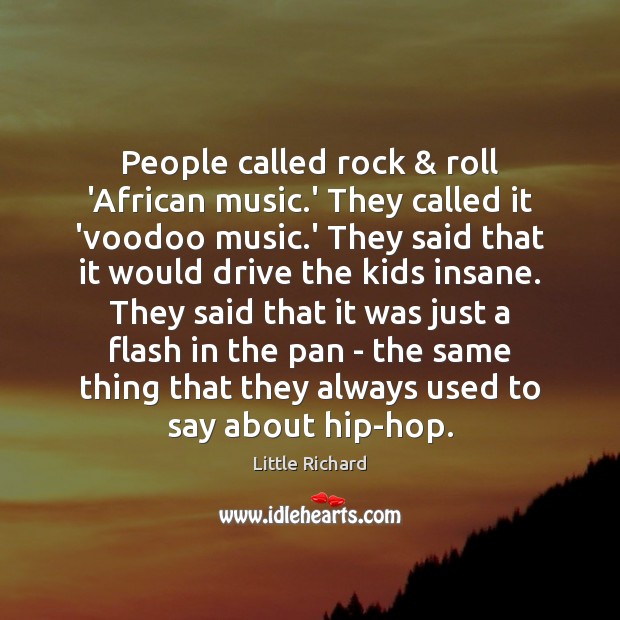 People called rock & roll ‘African music.’ They called it ‘voodoo music. Image
