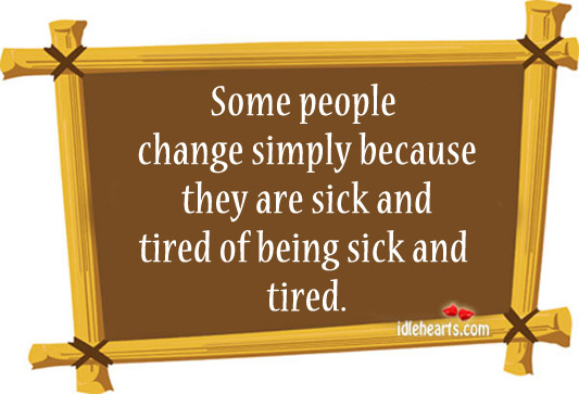 People change simply because they are sick Image