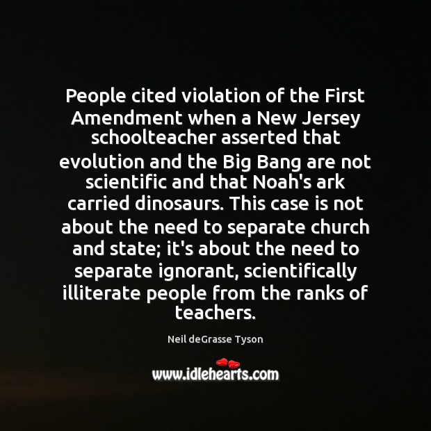 People cited violation of the First Amendment when a New Jersey schoolteacher Neil deGrasse Tyson Picture Quote
