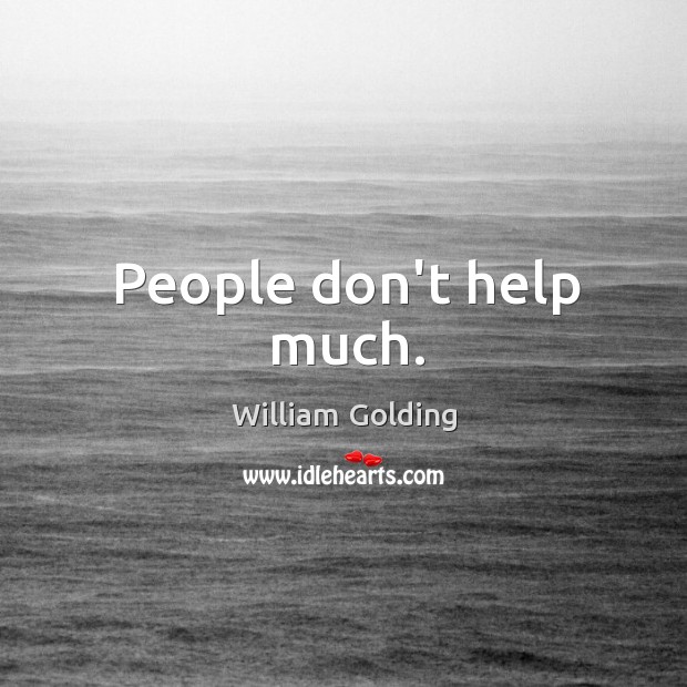 People don’t help much. Image