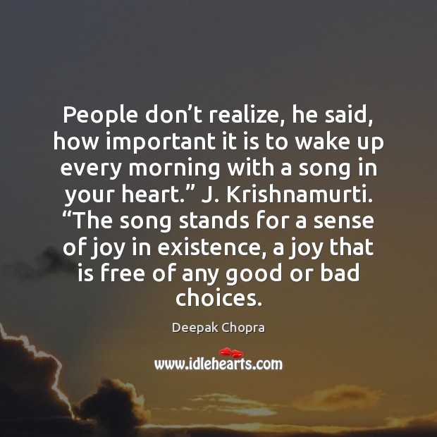 People don’t realize, he said, how important it is to wake Deepak Chopra Picture Quote