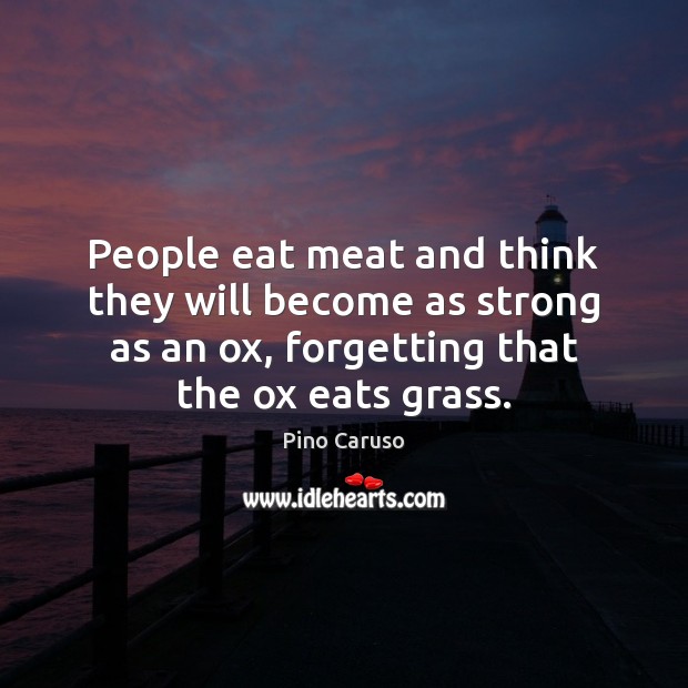 People eat meat and think they will become as strong as an Image