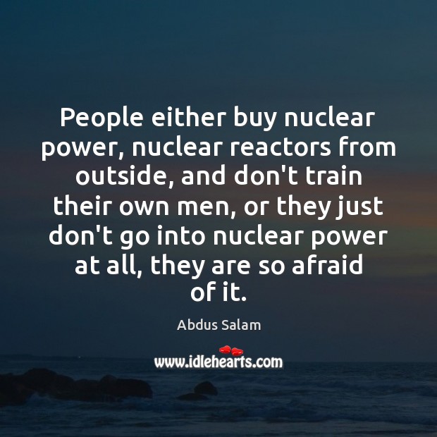 People either buy nuclear power, nuclear reactors from outside, and don’t train Image