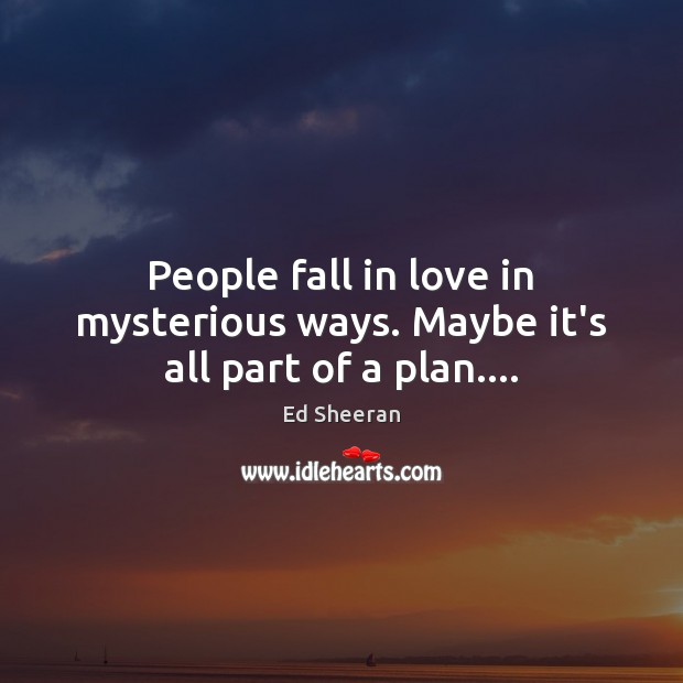 People fall in love in mysterious ways. Maybe it’s all part of a plan…. Image